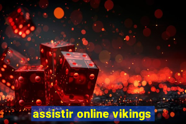 assistir online vikings